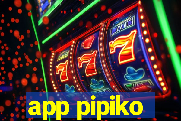 app pipiko